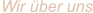 Wir über uns